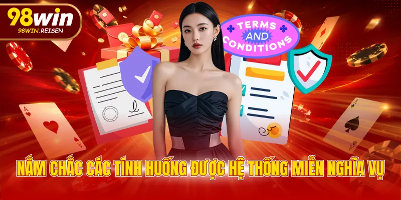 Nắm chắc các tính huống được hệ thống miễn nghĩa vụ